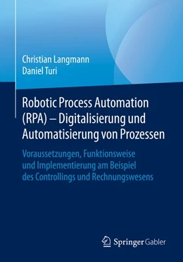 Abbildung von Langmann / Turi | Robotic Process Automation (RPA) - Digitalisierung und Automatisierung von Prozessen | 1. Auflage | 2020 | beck-shop.de