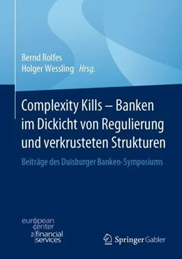 Abbildung von Rolfes / Wessling | Complexity Kills - Banken im Dickicht von Regulierung und verkrusteten Strukturen | 1. Auflage | 2020 | beck-shop.de