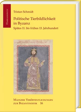 Abbildung von Schmidt | Politische Tierbildlichkeit in Byzanz | 1. Auflage | 2020 | beck-shop.de