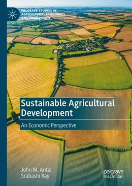 Abbildung von Antle / Ray | Sustainable Agricultural Development | 1. Auflage | 2020 | beck-shop.de