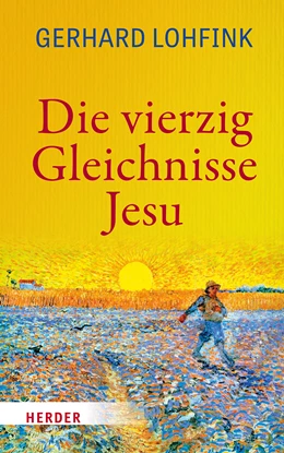 Abbildung von Lohfink | Die vierzig Gleichnisse Jesu | 1. Auflage | 2020 | beck-shop.de