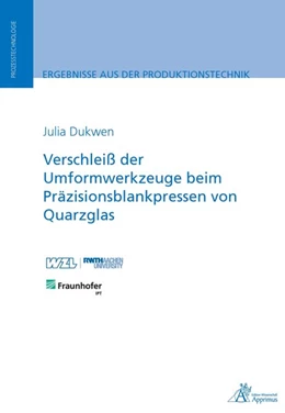 Abbildung von Dukwen | Verschleiß der Umformwerkzeuge beim Präzisionsblankpressen von Quarzglas | 1. Auflage | 2020 | beck-shop.de