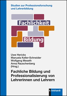 Abbildung von Hericks / Keller-Schneider | Fachliche Bildung und Professionalisierung von Lehrerinnen und Lehrern | 1. Auflage | 2020 | beck-shop.de