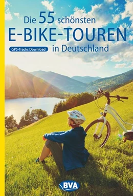 Abbildung von Kockskämper | Die 55 schönsten E-Bike Touren in Deutschland | 2. Auflage | 2020 | beck-shop.de