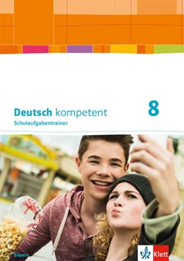 Abbildung von Deutsch kompetent 8. Ausgabe Bayern. Schulaufgabentrainer Klasse 8 | 1. Auflage | 2020 | beck-shop.de