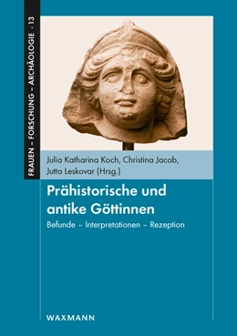Abbildung von Koch / Jacob | Prähistorische und antike Göttinnen | 1. Auflage | 2020 | beck-shop.de