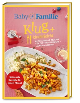 Abbildung von Klug / Becker | Baby und Familie: Schnelle Familienküche | 1. Auflage | 2020 | beck-shop.de