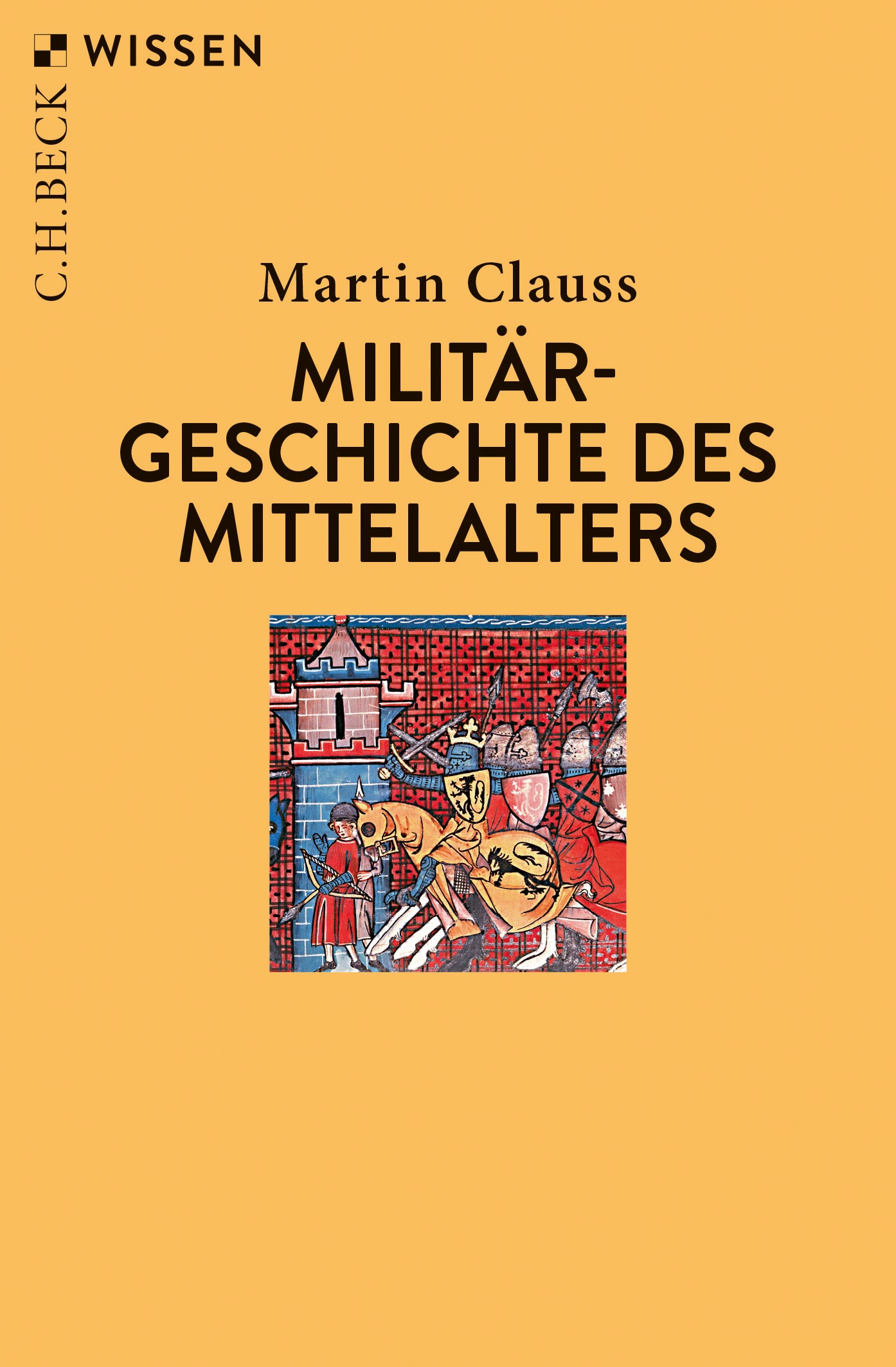 Cover: Clauss, Martin, Militärgeschichte des Mittelalters