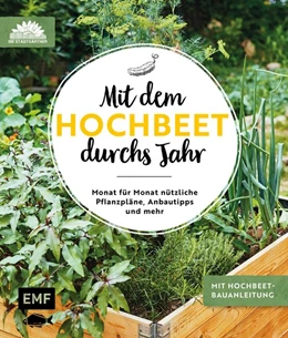 Abbildung von Die Stadtgärtner | Mit dem Hochbeet durchs Jahr | 1. Auflage | 2020 | beck-shop.de