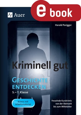 Abbildung von Parigger | Kriminell gut Geschichte entdecken 5-7 | 1. Auflage | 2023 | beck-shop.de