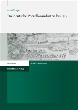 Abbildung von Kluge | Die deutsche Porzellanindustrie bis 1914 | 1. Auflage | 2020 | beck-shop.de