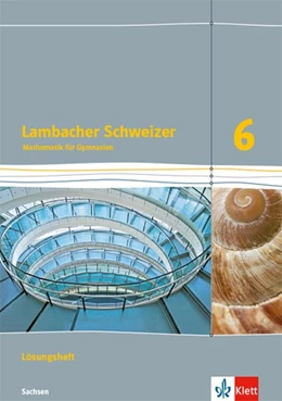 Abbildung von Lambacher Schweizer Mathematik 6. Ausgabe Sachsen. Lösungen Klasse 6 | 1. Auflage | 2020 | beck-shop.de