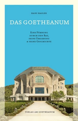 Abbildung von Hasler | Das Goetheanum | 2. Auflage | 2020 | beck-shop.de
