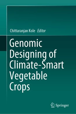 Abbildung von Kole | Genomic Designing of Climate-Smart Vegetable Crops | 1. Auflage | 2020 | beck-shop.de