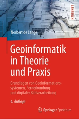 Abbildung von De Lange | Geoinformatik in Theorie und Praxis | 4. Auflage | 2020 | beck-shop.de