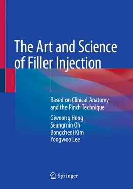 Abbildung von Hong / Oh | The Art and Science of Filler Injection | 1. Auflage | 2020 | beck-shop.de