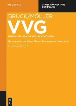 Abbildung von Bruck / Möller | VVG - Großkommentar zum Versicherungsvertragsgesetz, Band 4: §§ 100-124 VVG | 1. Auflage | 2021 | beck-shop.de