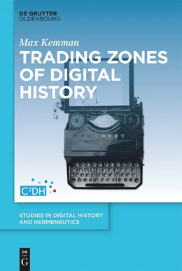 Abbildung von Kemman | Trading Zones of Digital History | 1. Auflage | 2021 | 1 | beck-shop.de