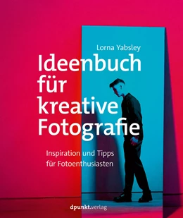 Abbildung von Yabsley | Ideenbuch für kreative Fotografie | 1. Auflage | 2020 | beck-shop.de