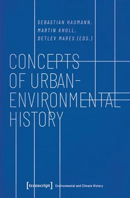 Abbildung von Haumann / Knoll | Concepts of Urban-Environmental History | 1. Auflage | 2020 | beck-shop.de