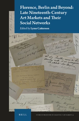 Abbildung von Florence, Berlin and Beyond: Late Nineteenth-Century Art Markets and their Social Networks | 1. Auflage | 2020 | 9 | beck-shop.de