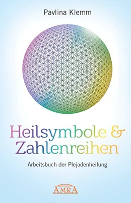 Abbildung von Klemm | Heilsymbole & Zahlenreihen: Arbeitsbuch der Plejadenheilung (von der SPIEGEL-Bestseller-Autorin) | 1. Auflage | 2020 | beck-shop.de