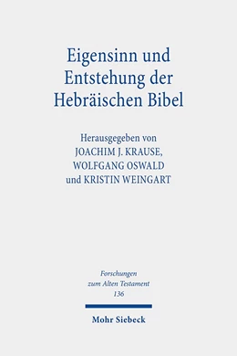 Abbildung von Krause / Oswald | Eigensinn und Entstehung der Hebräischen Bibel | 1. Auflage | 2020 | beck-shop.de