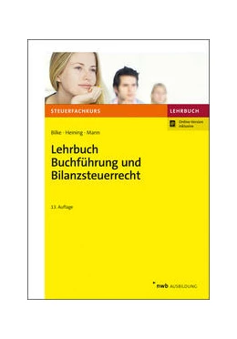 Abbildung von Bilke / Heining | Lehrbuch Buchführung und Bilanzsteuerrecht | 13. Auflage | 2021 | beck-shop.de