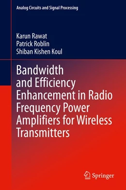 Abbildung von Rawat / Roblin | Bandwidth and Efficiency Enhancement in Radio Frequency Power Amplifiers for Wireless Transmitters | 1. Auflage | 2020 | beck-shop.de