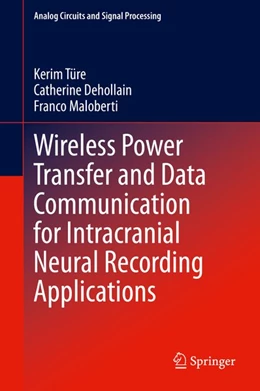 Abbildung von Türe / Dehollain | Wireless Power Transfer and Data Communication for Intracranial Neural Recording Applications | 1. Auflage | 2020 | beck-shop.de