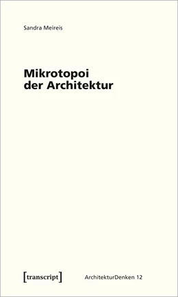 Abbildung von Meireis | Mikro-Utopien der Architektur | 1. Auflage | 2020 | beck-shop.de