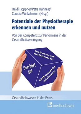 Abbildung von Höppner / Kühnast | Potenziale der Physiotherapie erkennen und nutzen | 1. Auflage | 2020 | beck-shop.de