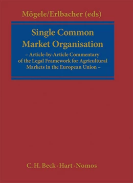 Abbildung von Mögele / Erlbacher | Single Common Market Organisation: Commentary | 1. Auflage | 2011 | beck-shop.de
