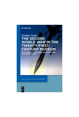 Abbildung von Jaeger | The Second World War in the Twenty-First-Century Museum | 1. Auflage | 2020 | beck-shop.de