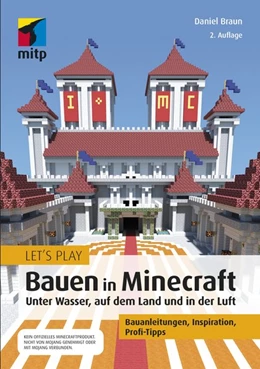 Abbildung von Braun | Let's Play: Bauen in Minecraft. Unter Wasser, auf dem Land und in der Luft | 2. Auflage | 2020 | beck-shop.de