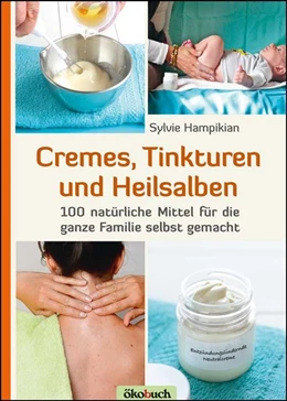 Abbildung von Hampikian | Cremes, Tinkturen und Heilsalben | 1. Auflage | 2020 | beck-shop.de