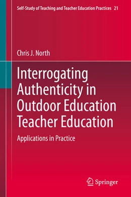 Abbildung von North | Interrogating Authenticity in Outdoor Education Teacher Education | 1. Auflage | 2020 | beck-shop.de