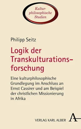 Abbildung von Seitz | Logik der Transkulturationsforschung | 1. Auflage | 2020 | beck-shop.de