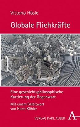 Abbildung von Hösle | Globale Fliehkräfte | 1. Auflage | 2020 | beck-shop.de