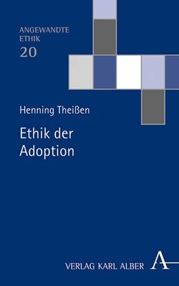 Abbildung von Theißen | Ethik der Adoption | 1. Auflage | 2020 | beck-shop.de