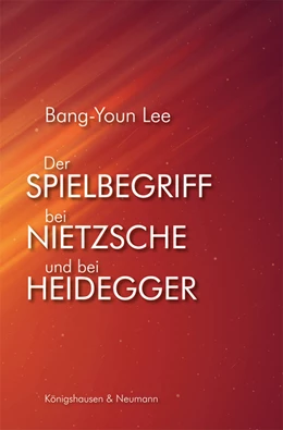 Abbildung von Lee | Der Spielbegriff bei Nietzsche und bei Heidegger | 1. Auflage | 2021 | beck-shop.de