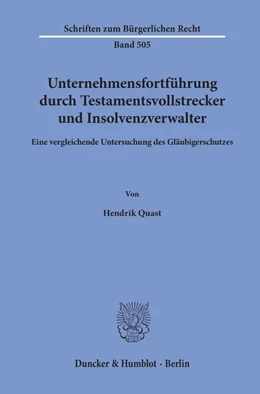 Abbildung von Quast | Unternehmensfortführung durch Testamentsvollstrecker und Insolvenzverwalter. | 1. Auflage | 2020 | beck-shop.de