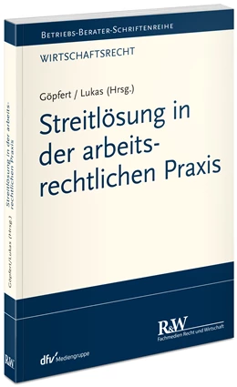 Abbildung von Lukas / Göpfert (Hrsg.) | Streitlösung in der arbeitsrechtlichen Praxis | 1. Auflage | 2020 | beck-shop.de