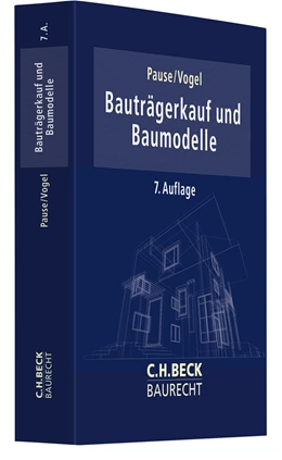 Abbildung von Pause / Vogel | Bauträgerkauf und Baumodelle | 7. Auflage | 2022 | beck-shop.de