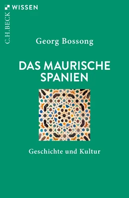 Abbildung von Bossong, Georg | Das Maurische Spanien | 4. Auflage | 2020 | 2395 | beck-shop.de