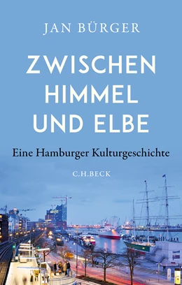 Abbildung von Bürger, Jan | Zwischen Himmel und Elbe | 2. Auflage | 2021 | beck-shop.de