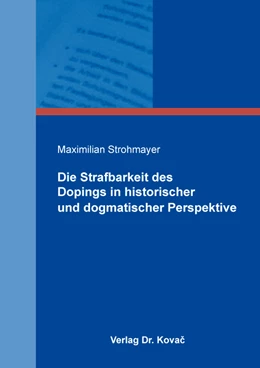 Abbildung von Strohmayer | Die Strafbarkeit des Dopings in historischer und dogmatischer Perspektive | 1. Auflage | 2020 | 441 | beck-shop.de