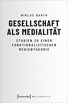 Abbildung von Barth | Gesellschaft als Medialität | 1. Auflage | 2020 | beck-shop.de