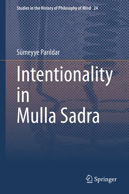 Abbildung von Parildar | Intentionality in Mulla Sadra | 1. Auflage | 2020 | beck-shop.de