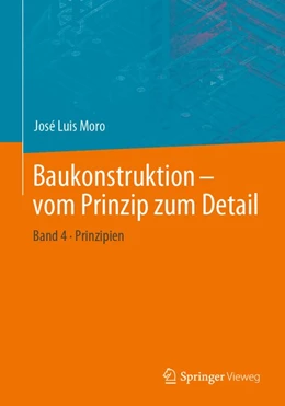 Abbildung von Moro | Baukonstruktion - vom Prinzip zum Detail | 1. Auflage | 2020 | beck-shop.de